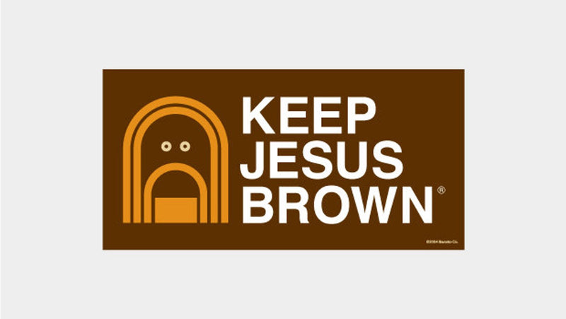 "Keep Jesus Brown" Bumper Sticker