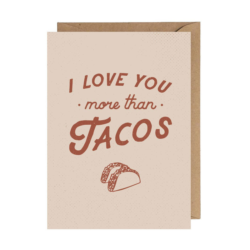 "I Love You More Than Tacos" Card