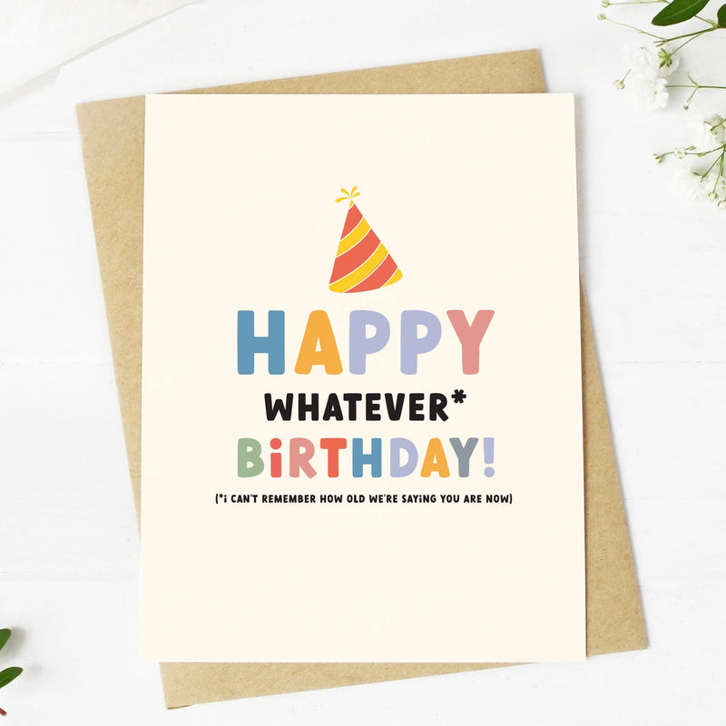 "Happy Whatever Birthday" Card