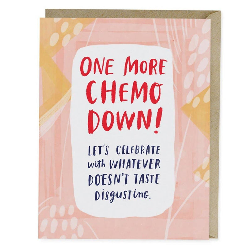 "One More Chemo Down" Empathy Card
