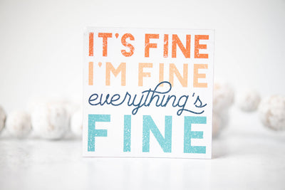 "It's Fine, I'm Fine, Everything Is Fine" Magnet