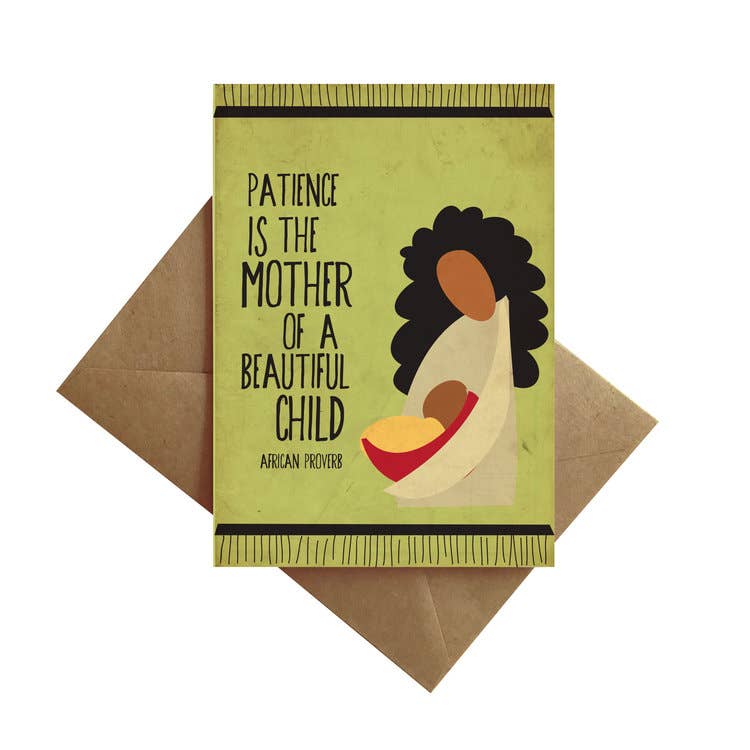 “Patience Is The Mother Of A Beautiful Child” New Baby Card