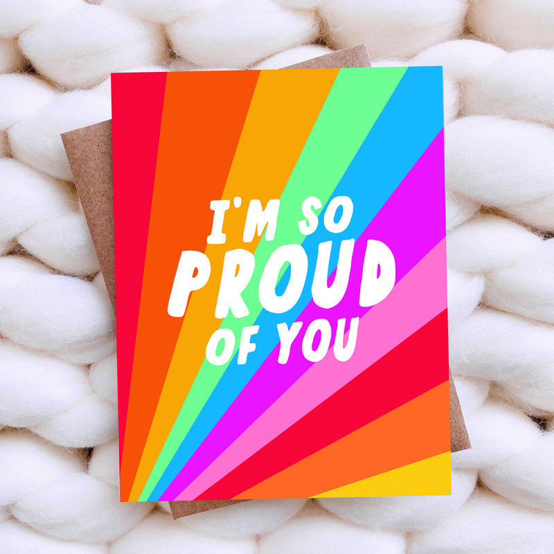 “I’m So Proud of You” Rainbow Card