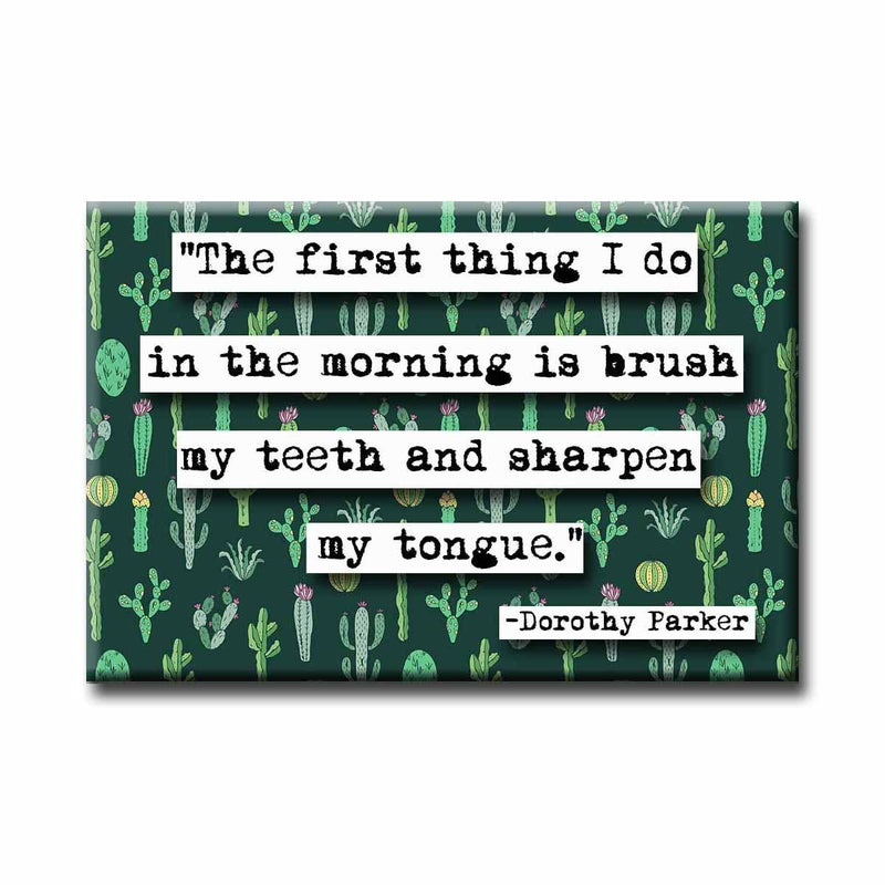 “Sharpen My Tongue” Dorothy Parker Magnet