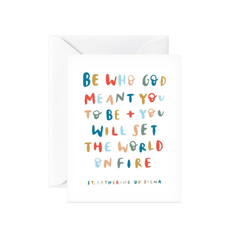 "Be Who God Meant You To Be" Greeting Card