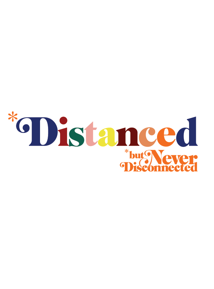 “Distanced But Never Disconnected” Encouragement Card