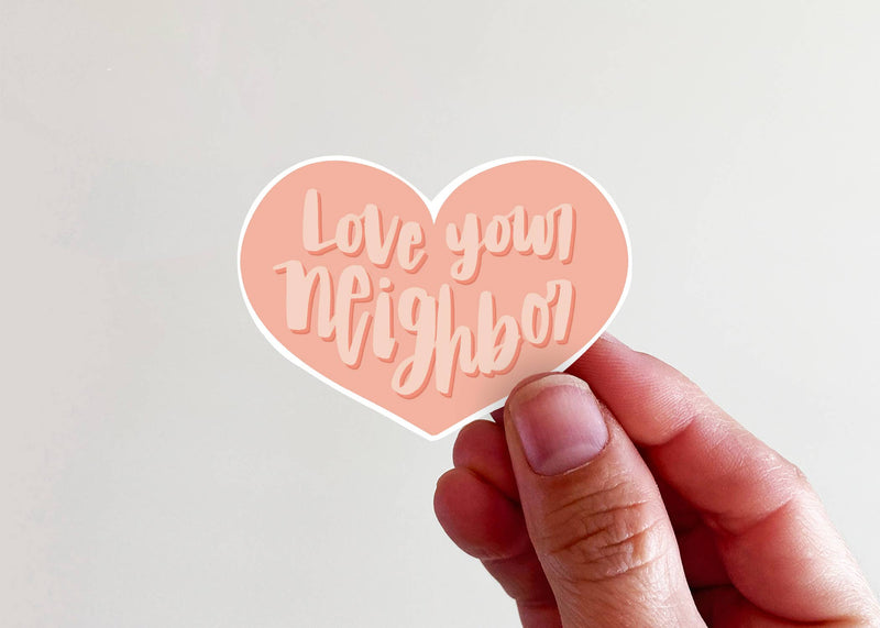 "Love Your Neighbor" Heart Vinyl Sticker