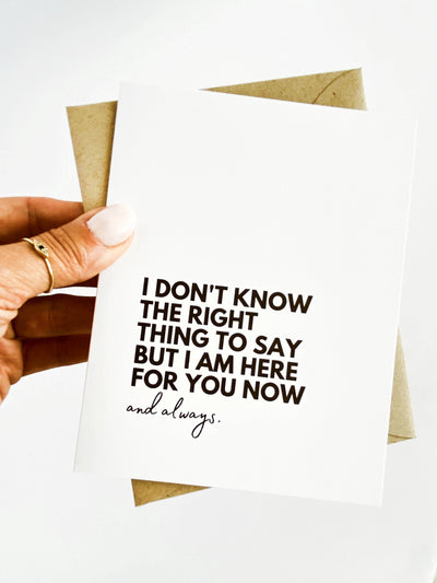 "I Don't Know the Right Thing to Say" Sympathy Greeting Card