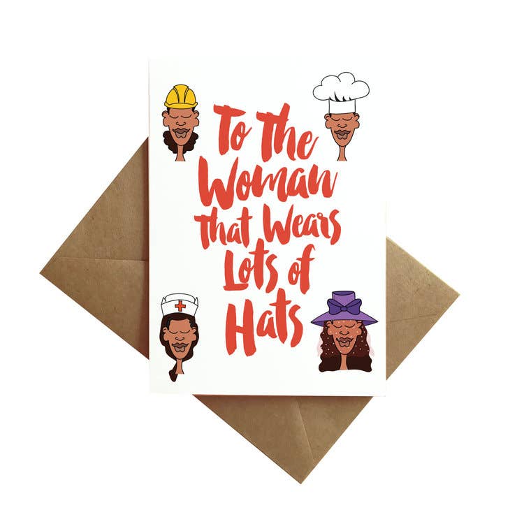 “To The Woman That Wears Lots of Hats” Appreciation Card