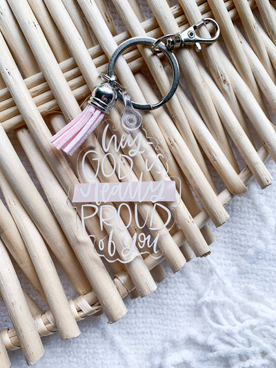 "Hey God is Really Proud of You" Keychain